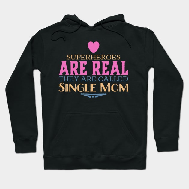 Single Mom Superhero Mother Family Hoodie by Foxxy Merch